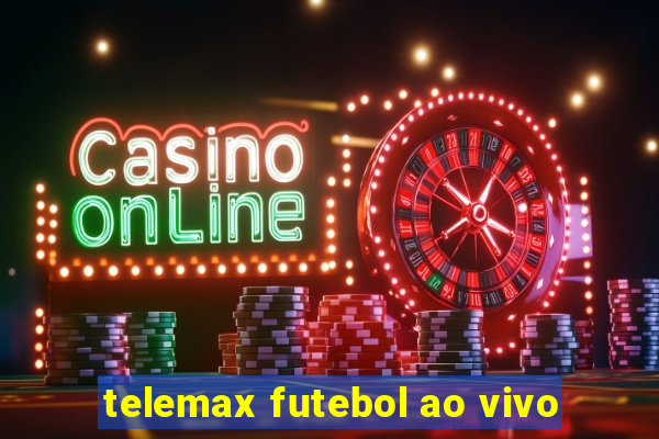 telemax futebol ao vivo